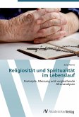 Religiosität und Spiritualität im Lebenslauf