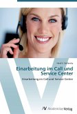 Einarbeitung im Call und Service Center