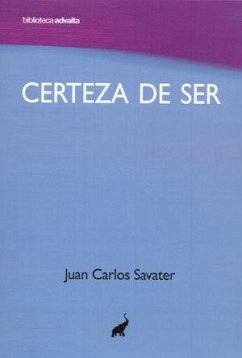 Certeza del ser - Savater, Juan Carlos