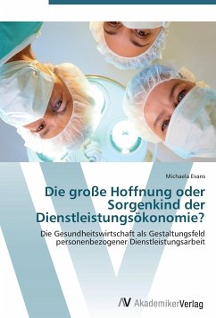 Die große Hoffnung oder Sorgenkind der Dienstleistungsökonomie? Die große Hoffnung oder Sorgenkind der Dienstleistungsökonomie?