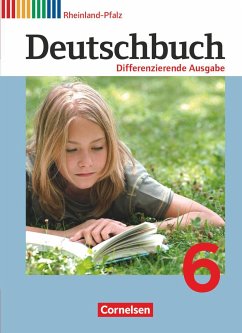 Deutschbuch 6. Schuljahr - Schülerbuch. Differenzierende Ausgabe Rheinland-Pfalz - Fulde, Agnes;Gauggel, Hans-Joachim;Lichtenstein, Marianna