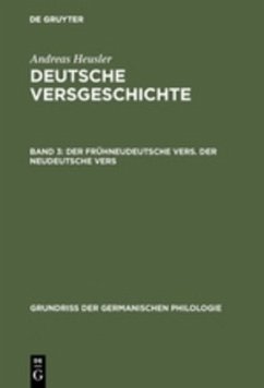 Der frühneudeutsche Vers. Der neudeutsche Vers - Heusler, Andreas;Heusler, Andreas