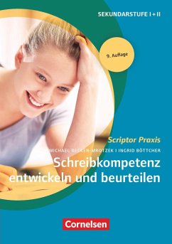 Schreibkompetenz entwickeln und beurteilen - Böttcher, Ingrid;Becker-Mrotzek, Michael