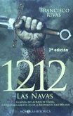 1212 : las Navas : la novela de las Navas de Tolosa, la batalla que marcó el fin de la reconquista hace 800 años