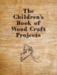 The Children's Book of Wood Craft... - Bild 1