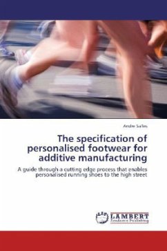 The specification of personalised footwear for additive manufacturing