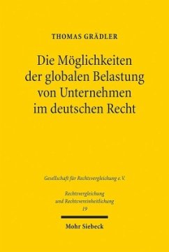 Die Möglichkeiten der globalen Belastung von Unternehmen im deutschen Recht - Grädler, Thomas