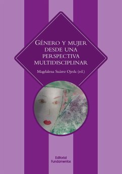 Género y mujer desde una perspectiva multidisciplinar - Suárez Ojeda, Magdalena