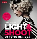 Light & shoot : 50 fotos de moda