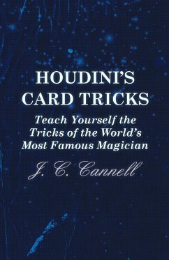 Houdini's Card Tricks - Teach Yourself the Tricks of the World's Most Famous Magician - Cannell, J. C.