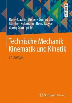 Technische Mechanik Kinematik und Kinetik / Technische Mechanik - Holzmann, Günther; Meyer, Heinz; Schumpich, Georg Technische Mechanik Kinematik und Kinetik