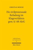 Die zivilprozessuale Beiladung im Klageverfahren gem. 148 AktG Die zivilprozessuale Beiladung im Klageverfahren gem. 148 AktG