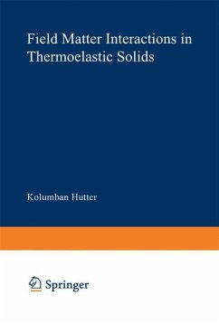 Field Matter Interactions in Thermoelastic Solids - Hutter, K.;Ven, A. A. F. van de