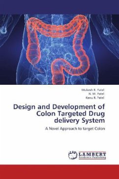 Design and Development of Colon Targeted Drug delivery System