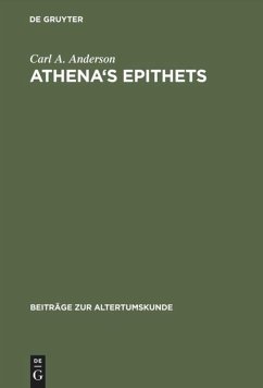 Athena's Epithets - Anderson, Carl A.