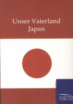 Unser Vaterland Japan - Ohne Autor