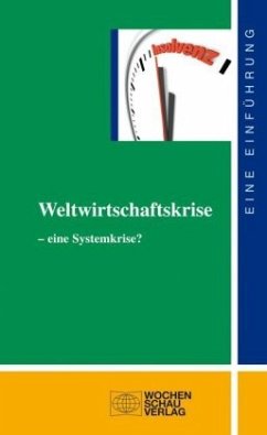 Cover Weltwirtschaftskrise - Eine Systemkrise?