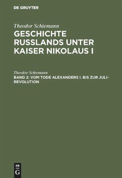 Vom Tode Alexanders I. bis zur Juli-Revolution - Schiemann, Theodor