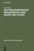 Die philosophische Begründung der Kunst bei Ficino