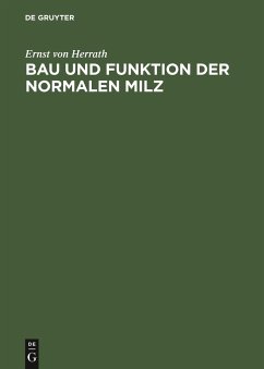 Bau und Funktion der normalen Milz - Herrath, Ernst von