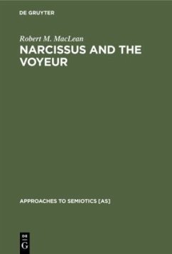 Narcissus and the Voyeur - MacLean, Robert M.