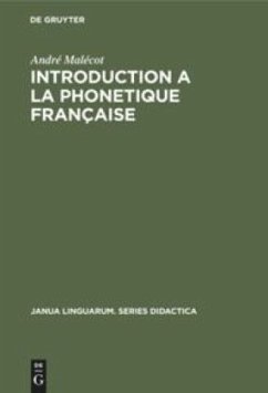 Introduction a la Phonetique Française - Malécot, André