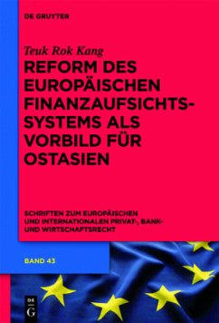 Reform des europäischen Finanzaufsichtssystems als Vorbild für Ostasien - Kang, Teuk Rok