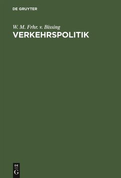 Verkehrspolitik - Bissing, W. M. Frhr. v.