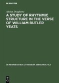 A Study of Rhythmic Structure in the Verse of William Butler Yeats