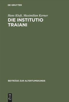 Die Institutio Traiani - Kloft, Hans;Kerner, Maximilian