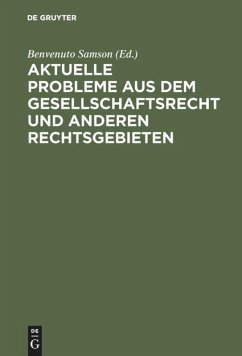 Aktuelle Probleme aus dem Gesellschaftsrecht und anderen Rechtsgebieten