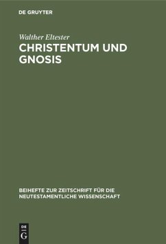 Christentum und Gnosis - Eltester, Walther