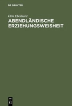 Abendländische Erziehungsweisheit - Eberhard, Otto