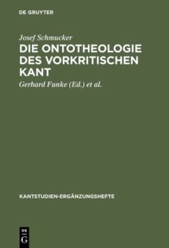 Die Ontotheologie des vorkritischen Kant - Schmucker, Josef