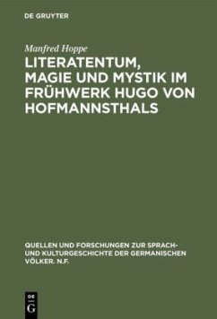 Literatentum, Magie und Mystik im Frühwerk Hugo von Hofmannsthals - Hoppe, Manfred