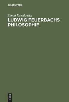Ludwig Feuerbachs Philosophie - Rawidowicz, Simon
