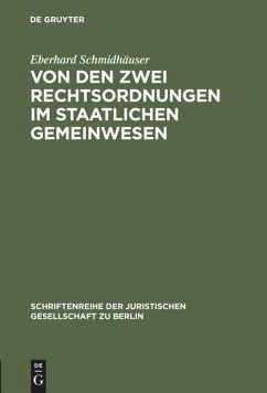 Von den zwei Rechtsordnungen im staatlichen Gemeinwesen - Schmidhäuser, Eberhard