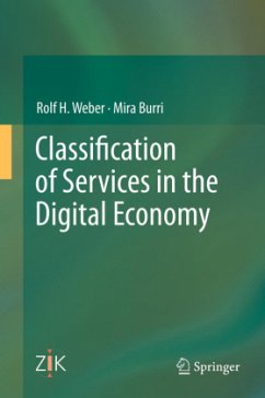 Classification of Services in the Digital Economy - Weber, Rolf H.;Burri, Mira