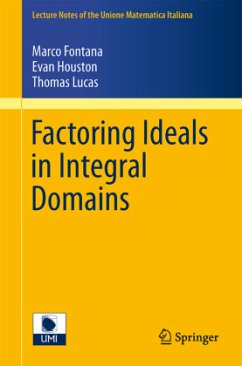 Factoring Ideals in Integral Domains - Fontana, Marco;Houston, Evan;Lucas, Thomas