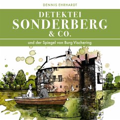 Sonderberg & Co. und der Spiegel von Burg Vischering - Ehrhardt, Dennis