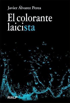 El colorante laicista - Álvarez Perea, Javier