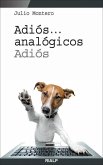 Adiós-- analógicos, adiós