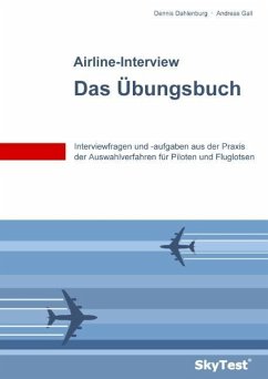 SkyTest® Airline-Interview ¿ Das Übungsbuch - Dahlenburg, Dennis;Gall, Andreas