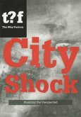 City Shock: Planning the Unexpected