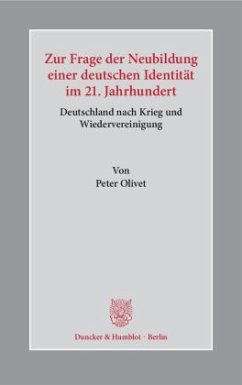 Zur Frage der Neubildung einer deutschen Identität im 21. Jahrhundert - Olivet, Peter