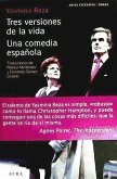 Tres versiones de la vida ; Una comedia española