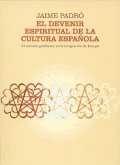 El devenir espiritual de la cultura española : el método goetheano en la integración de Europa
