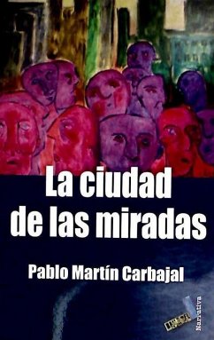 La ciudad de las miradas - Martín Carbajal, Pablo