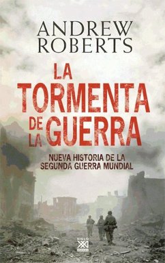 La tormenta de la guerra : historia de la Segunda Guerra Mundial - Roberts, Andrew