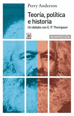 Teoría, política e historia : un debate con E. P. Thompson - Anderson, Perry